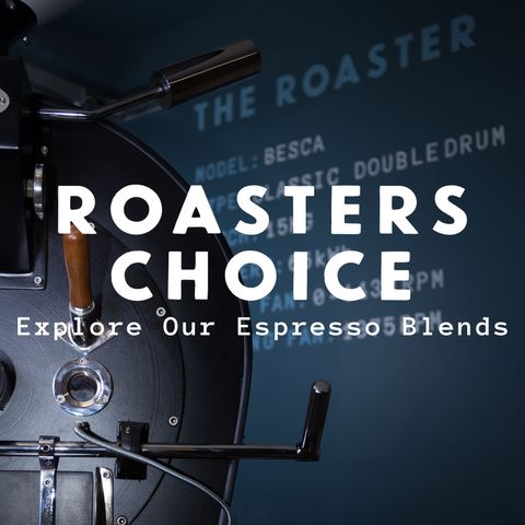 Roasters Choice (Organic Espresso Blends) - Flexible Subscription