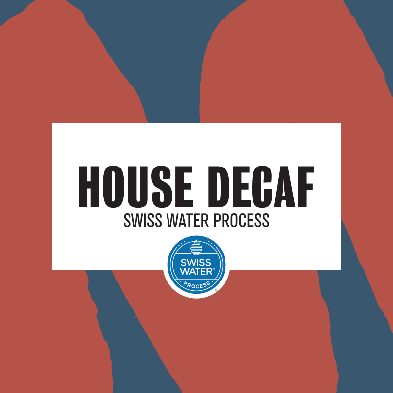 House Swiss Water Decaf
